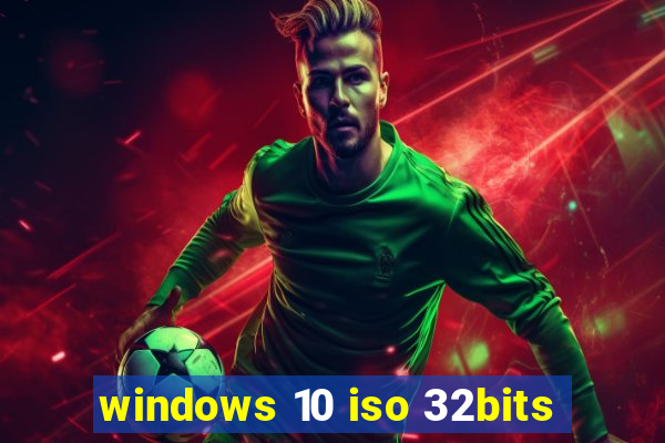 windows 10 iso 32bits